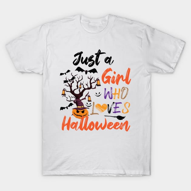 Just A Girl Who Loves Halloween, Funny Gift Idea For Halloween, Fall, Autumn And Thanksgiving Lovers T-Shirt by chidadesign